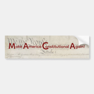 M A C A - Make America Constitutional Again! Bumper Sticker