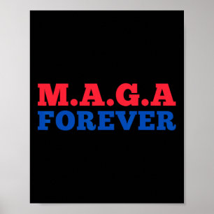 M.a.g.a. Forever Poster