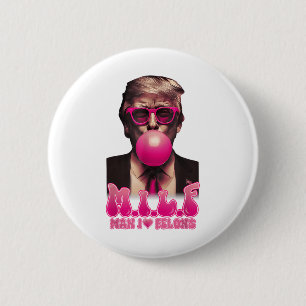 M.i.l.f Man I Love Felons Funny Pink Bubble Gum Tr 2 Inch Round Button