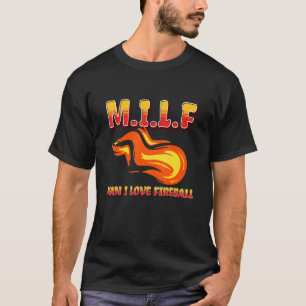 M I L F Man I Love Fireball Eclipse Saying Quote T-Shirt