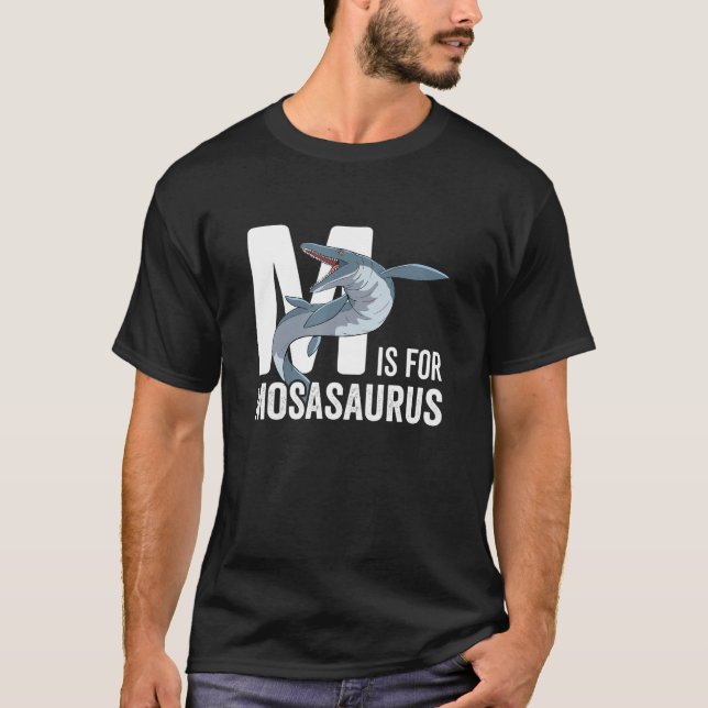 M Is For Mosasaurus T-Shirt (Front)