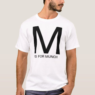 M is for Munch T-Shirt