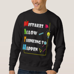 M Istakes Allow Thinking To Happen Math Day Back T Sweatshirt