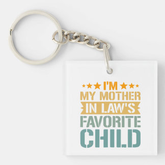 ’m My Mother in Law’s Favorite Child Funny Family Keychain