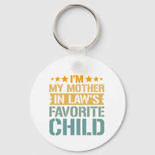 ’m My Mother in Law’s Favorite Child Funny Family Keychain