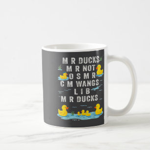 M R Ducks M R Not O S M R Cm Wangs Lib M R Ducks Coffee Mug