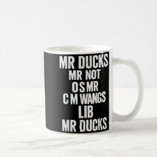 M R Ducks M R Not O S M R Cm Wangs Lib M R Ducks F Coffee Mug