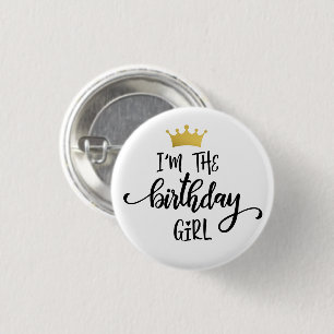 "'m the Birthday Gir:"l Crown 1 Inch Round Button
