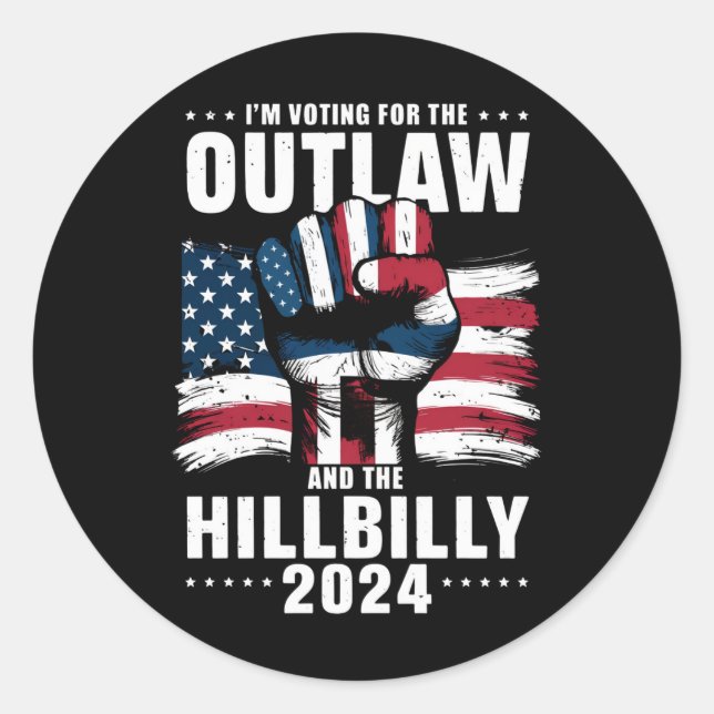 'm Voting For the Outlaw and the Hillbilly 2024 US Classic Round Sticker (Front)