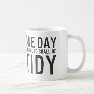 MA040 one day this house shall be tidy Coffee Mug