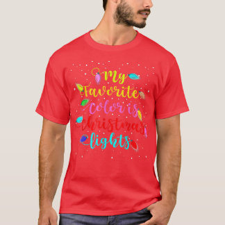 Ma Couleur Favorite Est Le T-Shirt Feux Noël