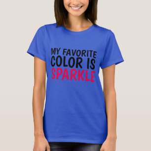 MA COULEUR PRÉFÉRÉE EST LES T-shirts SPARKLE