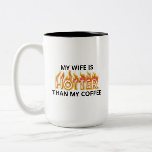 Ma Femme Est Plus Chaud Que Ma Mug À Deux Tons De