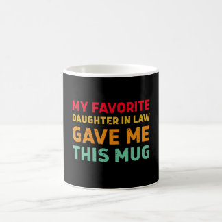 Ma Fille Favorite En Droit M'A Donné Cette Mug