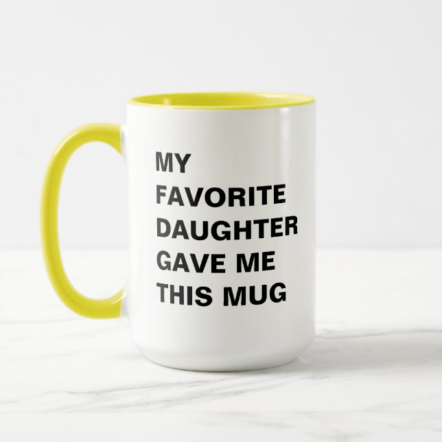 Ma Fille Favorite M'A Donné Cette Mug Drôle (Gauche)