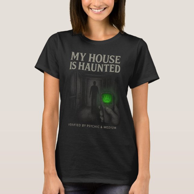 Ma maison est hantée T-shirt féminin (noir) (Devant)