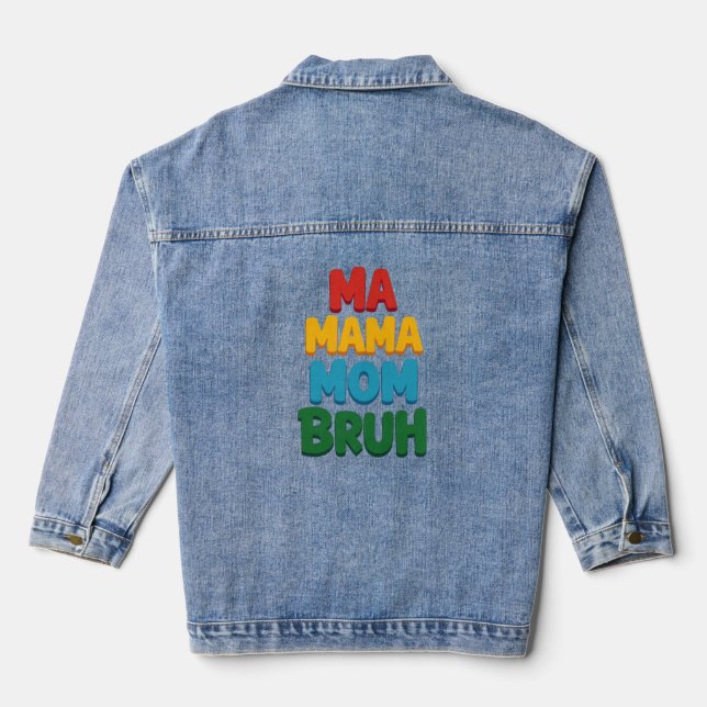 Ma Mama Mom Bruh Funny Quote Denim Jacket (Back)