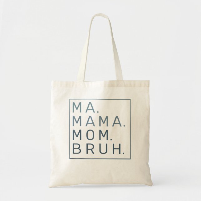 Ma Mama Mom Bruh Green Quote Mother Tote Bag (Front)