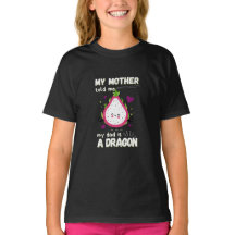 Ma mère m'a dit que mon père est un T-shirt Dragon