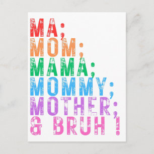 Ma mom mama mommy mother bruh Mothers Day fun love Postcard