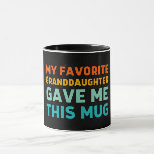 Ma Petite-Fille Favorite M'A Donné Cette Mug