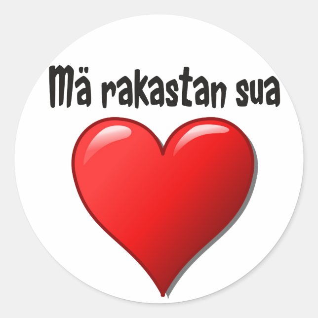 Mä rakastan sua - I love you in Finnish Classic Round Sticker (Front)