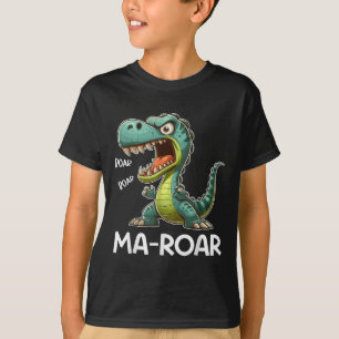 Ma-roar Dinosaur Funny Mom Quote Men Women Kids Te T-Shirt