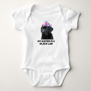 Ma sœur est un labrador noir Body bébé