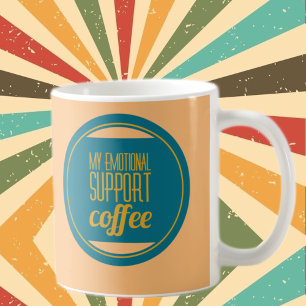 Ma tasse de café de soutien émotionnel Café drôl