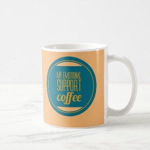 Ma tasse de café de soutien émotionnel Café drôl