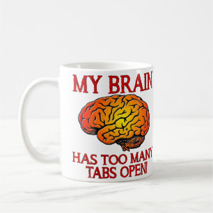 Ma tête a trop d'onglets ouverts Mug drôle