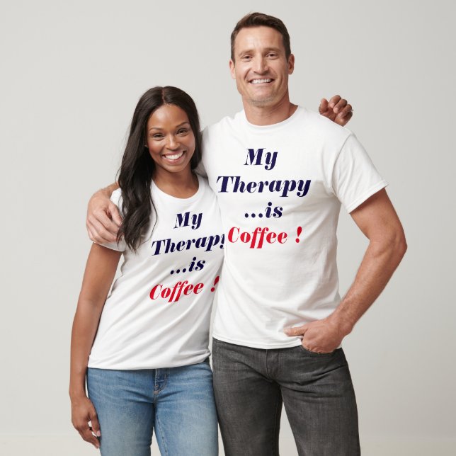 "Ma #thérapie est le #café" T-shirt (Unisexe)