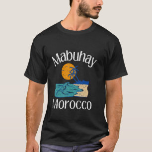 Mabuhay Morocco Philippines Greeting Tagalog Pinoy T-Shirt