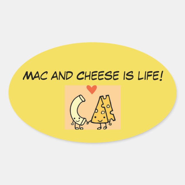 Mac and Cheese is Life! Oval Sticker (Front)