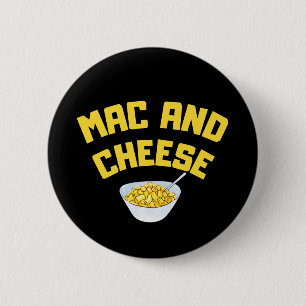 Mac And Cheese  Macaroni And Cheese 2 Inch Round Button