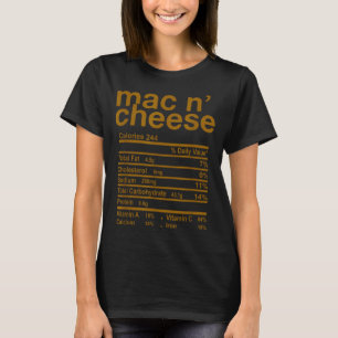 Mac And Cheese Nutrition Facts Funny Thanksgiving  T-Shirt