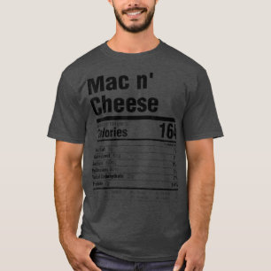 Mac and Cheese Nutrition Food Facts Thanksgiving T-Shirt