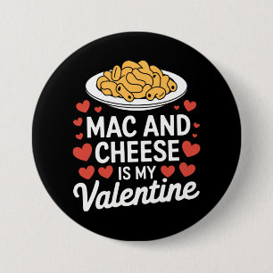 Mac And Cheese Valentine Mac n Cheese Lover Gift 3 Inch Round Button