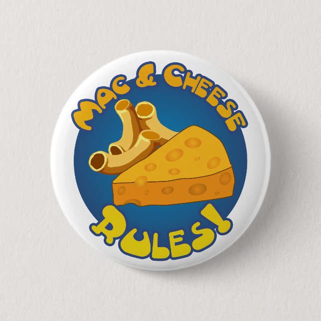 Mac & Cheese Rules Button (Front)