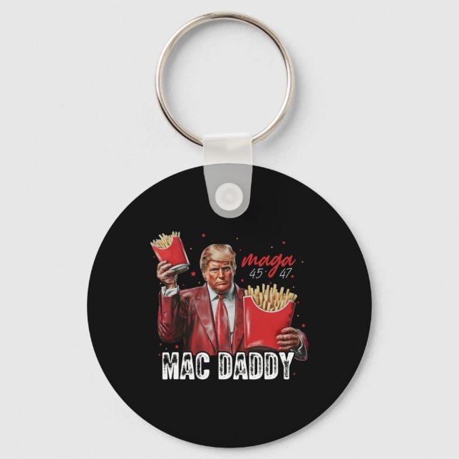 Mac Daddy Trump Making Fries Mega Donald Trump 202 Keychain (Front)