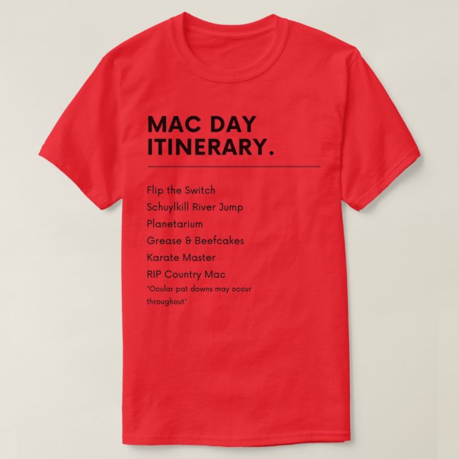 Mac Day Its Always Sunny T-Shirt (Design Front)