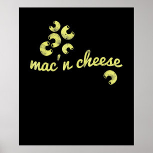 Mac n cheese   fun chef humour gift poster