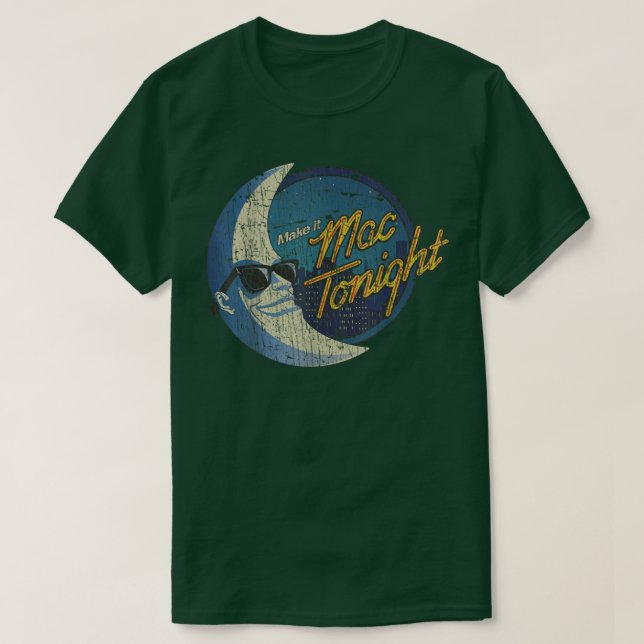 Mac Tonight Moon Man 1986  T-Shirt (Design Front)
