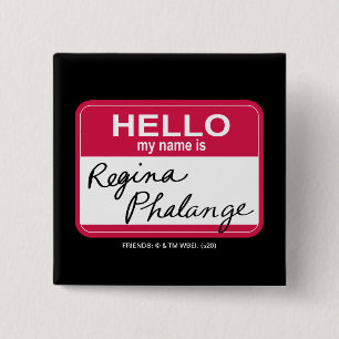 Macaron Carré 5 Cm AMIS™ Bonjour, je m'appelle Regina Phalange