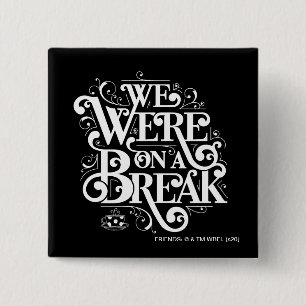 Macaron Carré 5 Cm AMIS™ Nous étions en pause