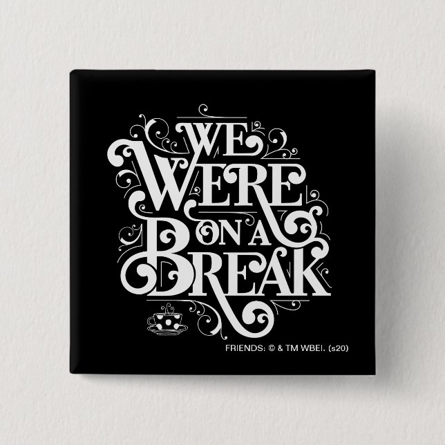 Macaron Carré 5 Cm AMIS™ | Nous étions en pause (Devant)