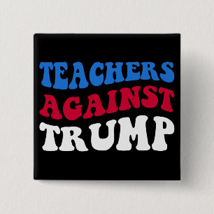 Macaron Carré 5 Cm Anti-Trump - Enseignants contre Trump II