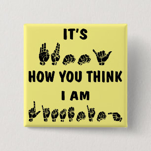 Macaron Carré 5 Cm ASL il est drôle comment vous pensez que j'écout