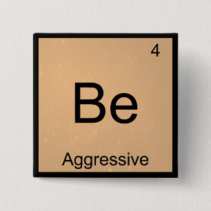 Macaron Carré 5 Cm Be - Aggressive Funny Chemistry Élément Symbole 