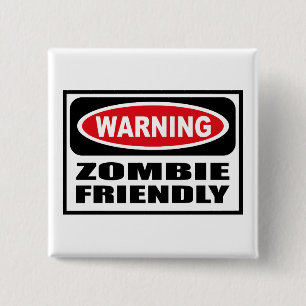 Macaron Carré 5 Cm Bouton AMICAL de ZOMBI d'avertissement